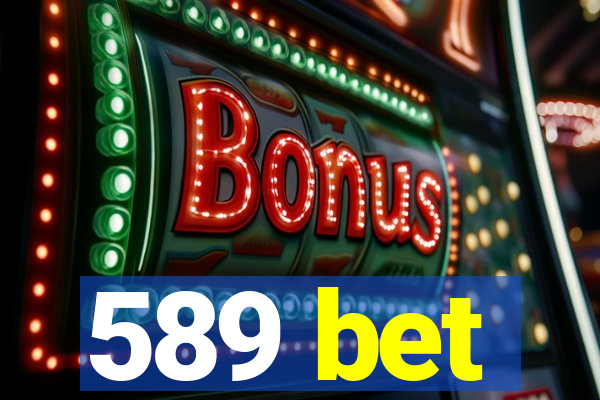 589 bet